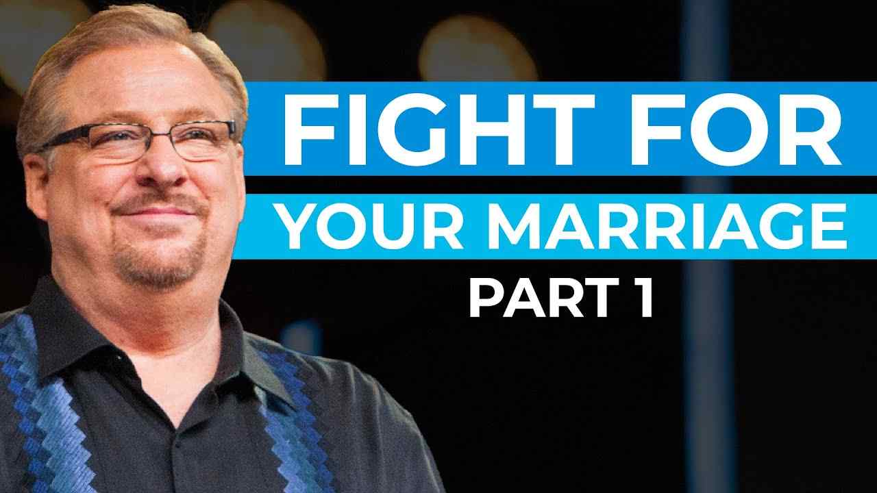 Rick Warren - Fighting for An Awesome Marriage - Part 1