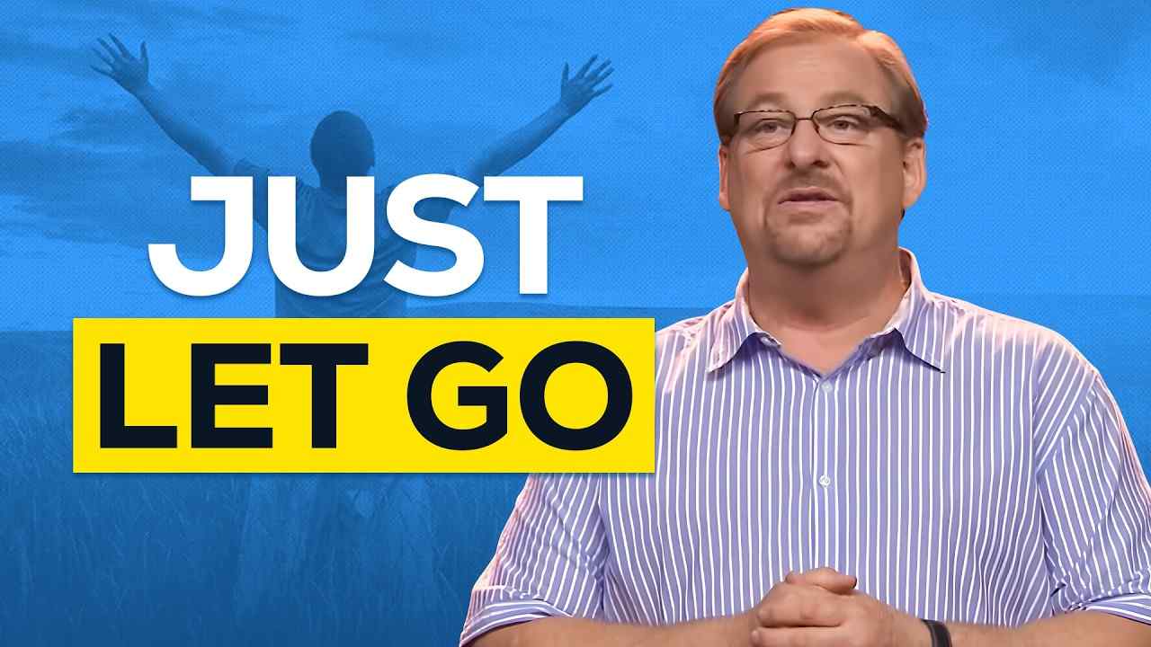 Rick Warren - Find PEACE By Letting Go of What You Can't Control