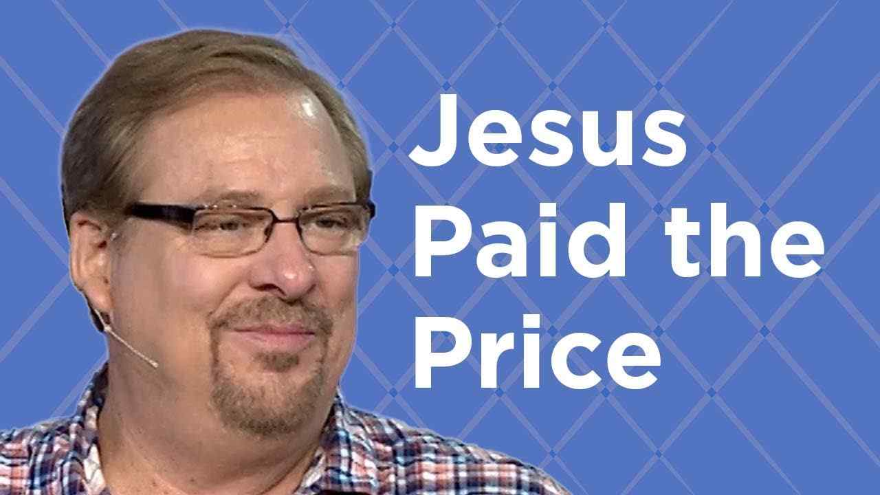 Rick Warren - Jesus Paid the Price