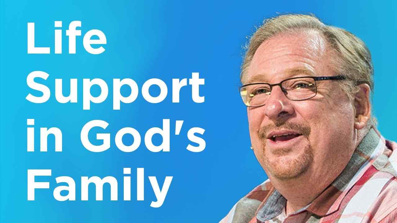 Rick Warren - Life Support in God's Family