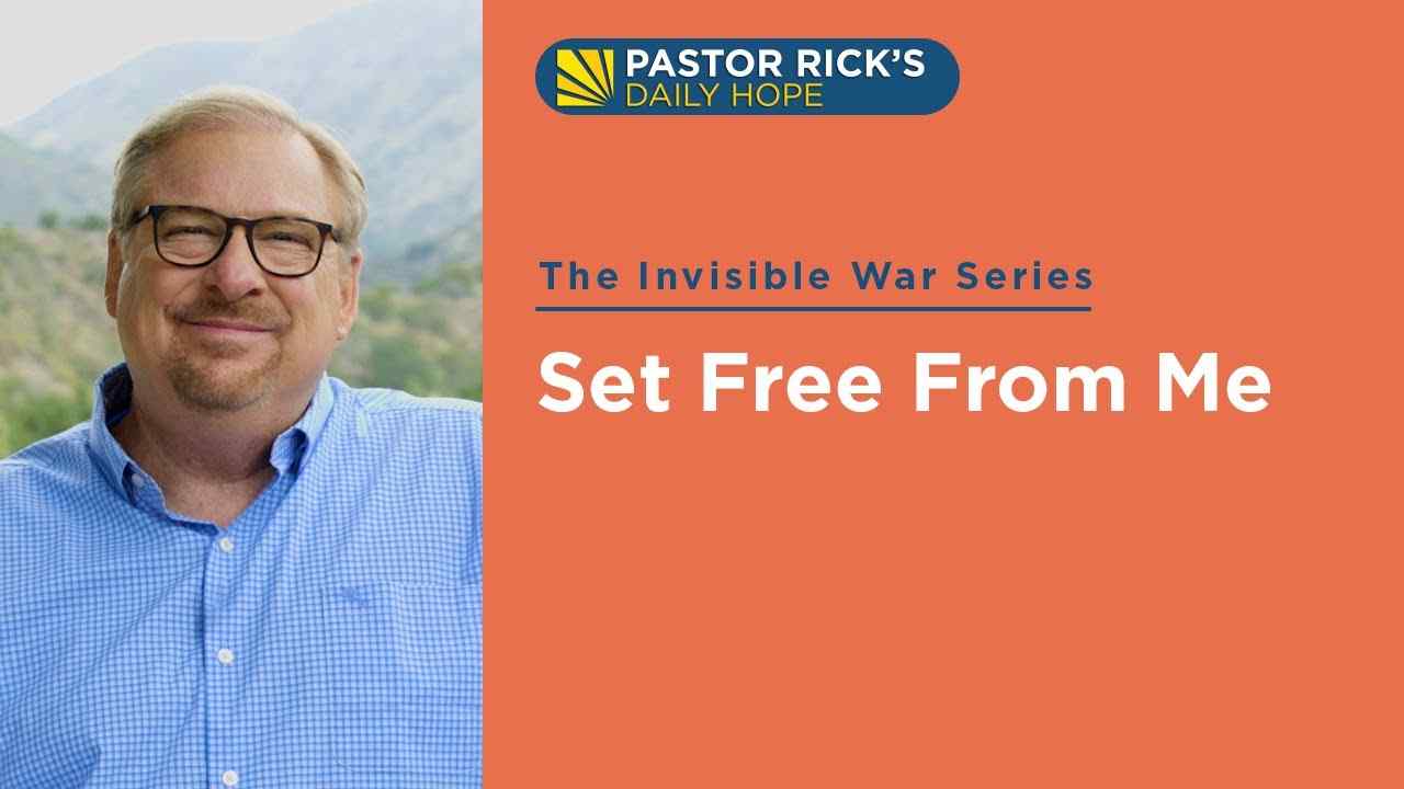 Rick Warren - Set Free From Me