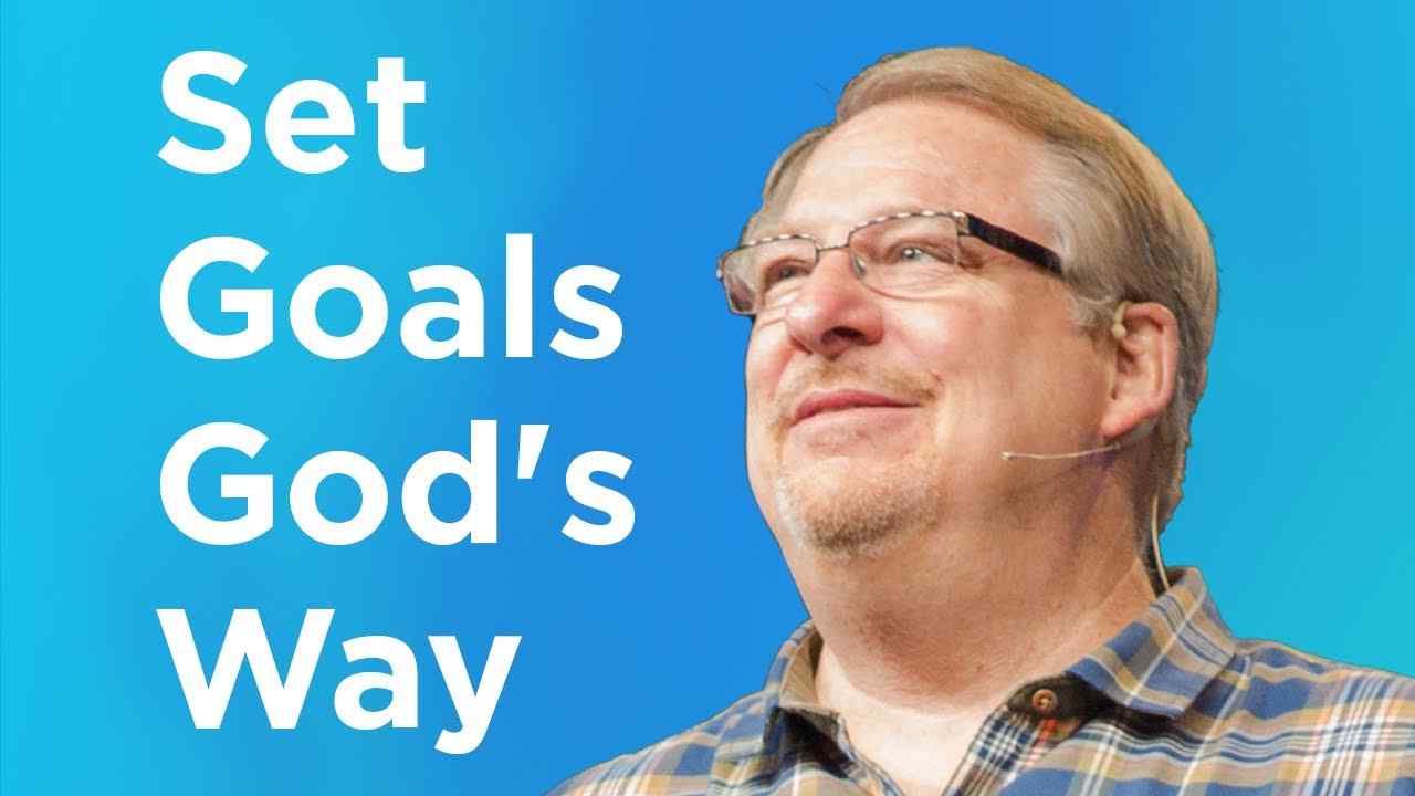 Rick Warren - Set Goals God's Way