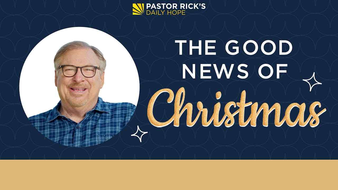 Rick Warren - The Good News of Christmas