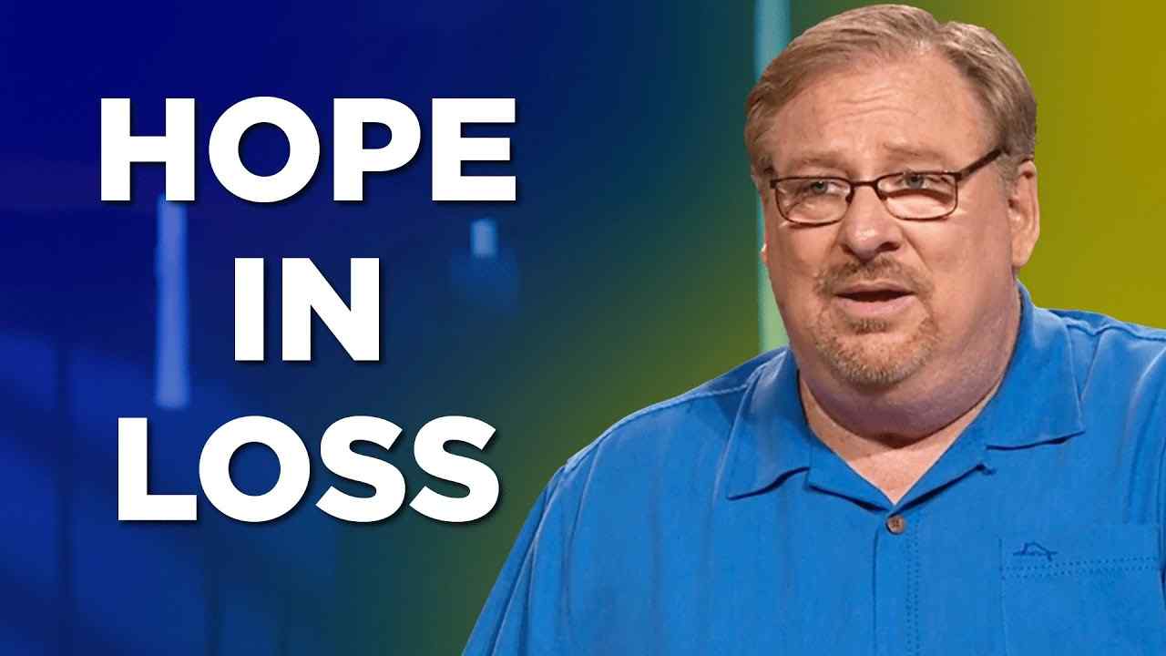 Rick Warren - There's HOPE After Loss