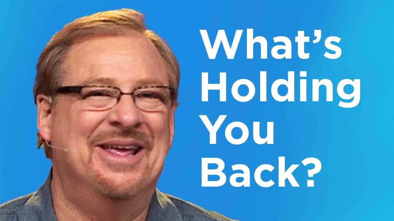 Rick Warren - What's Holding You Back?