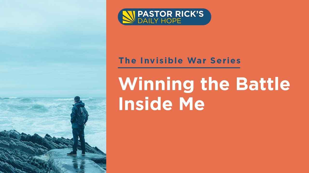 Rick Warren - Winning The Battle Inside Me