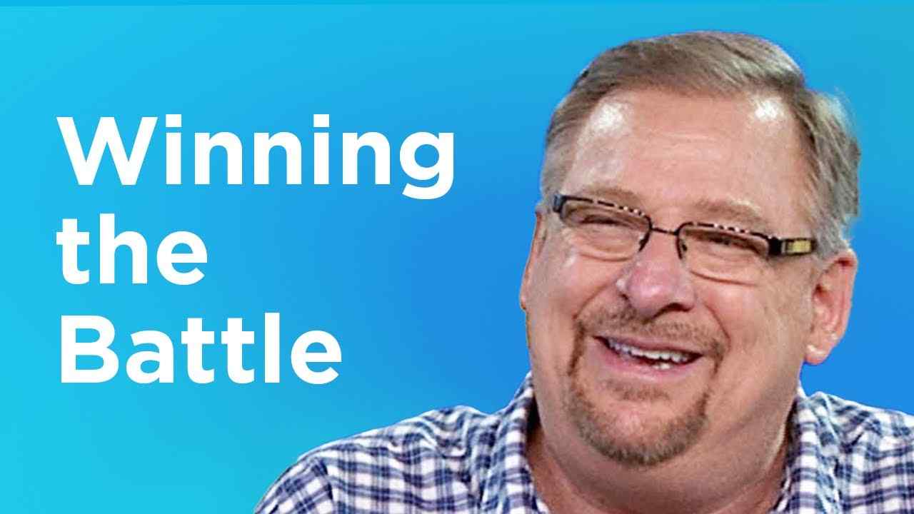 Rick Warren - Winning the Battle