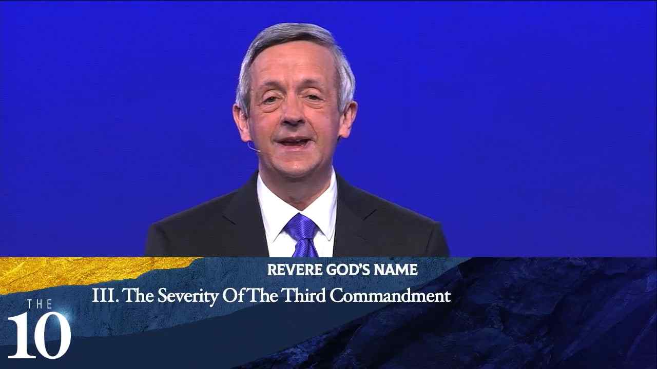 Robert Jeffress - Revere God's Name: The Third Commandment