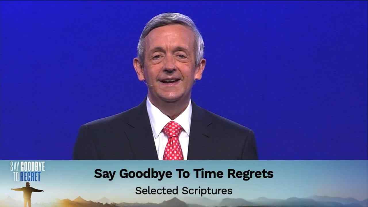 Robert Jeffress - Say Goodbye to Time Regrets