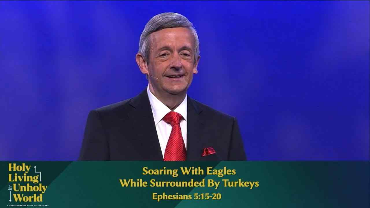 Robert Jeffress - Soaring With Eagles While Surrounded By Turkeys