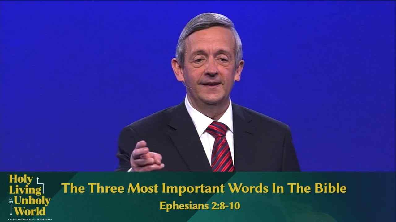 Robert Jeffress - The Three Most Important Words In The Bible