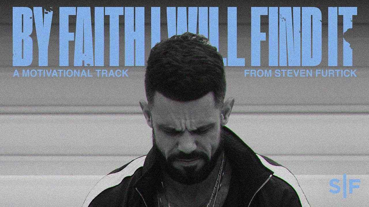 Steven Furtick - By Faith I Will Find It