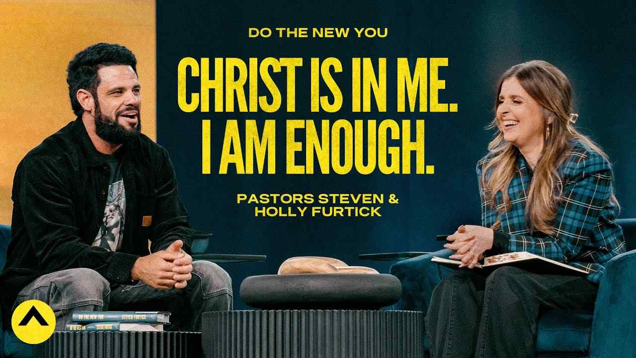 Steven Furtick - Christ Is In Me. I Am Enough