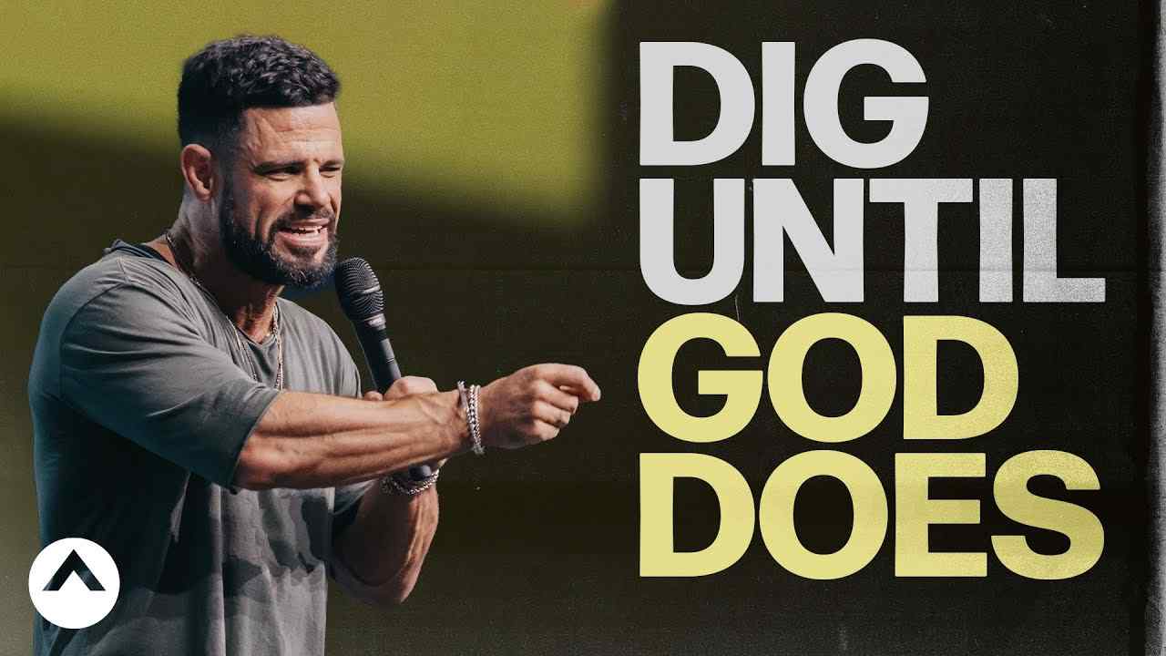 Steven Furtick - Dig Until God Does