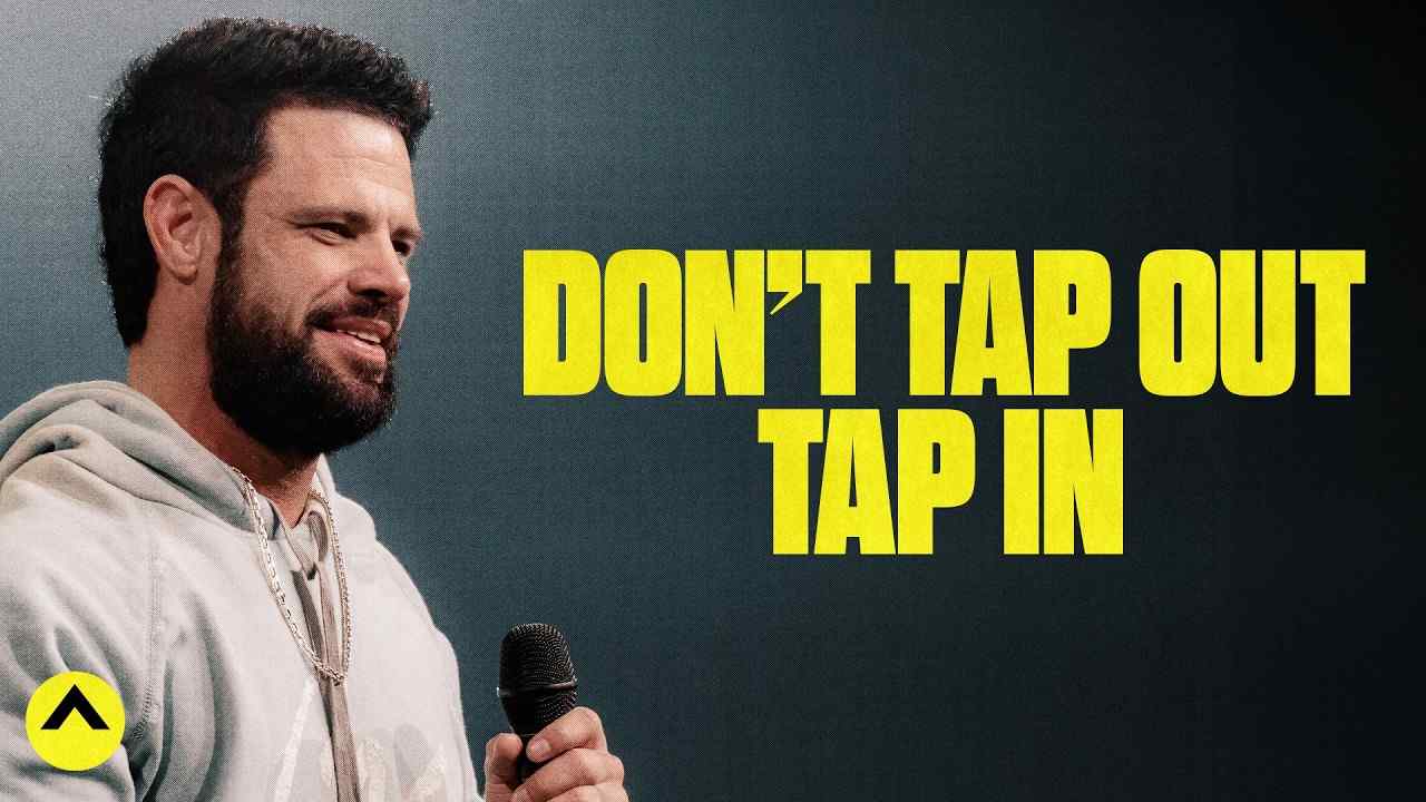 Steven Furtick - Don't Tap Out Tap In