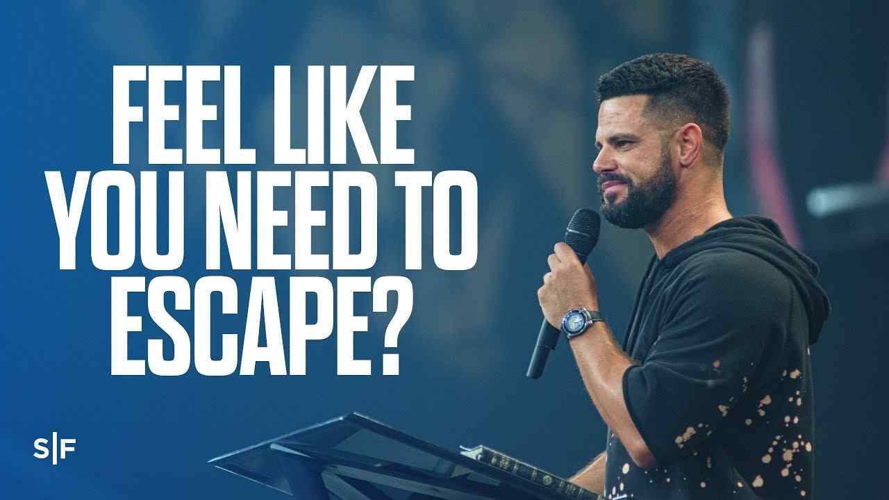 Steven Furtick - Feel Like You Need to Escape?