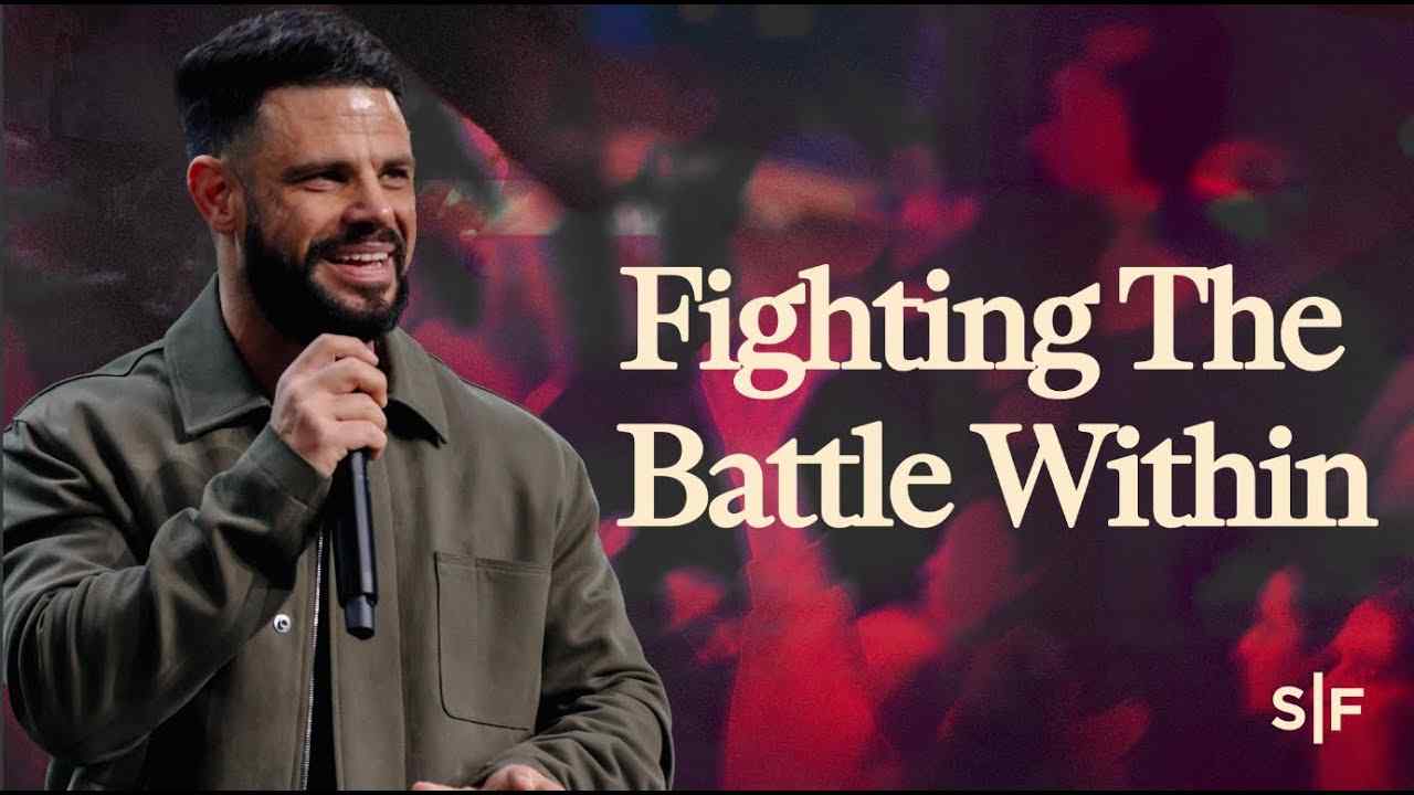 Steven Furtick - Fighting The Battle Within