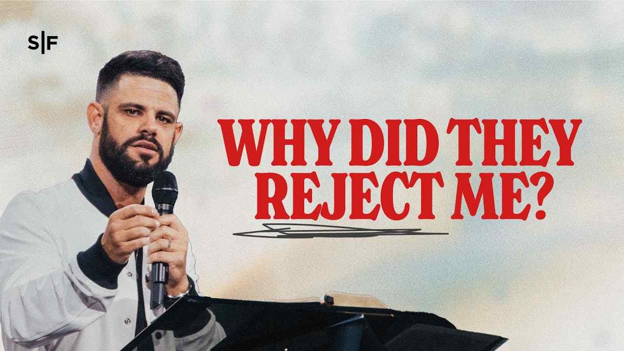 Steven Furtick - God, Why Did They Reject Me?