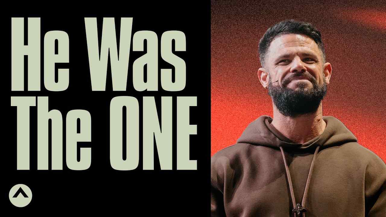 Steven Furtick - He Was The One