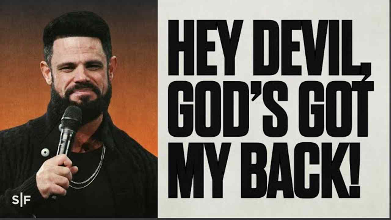 Steven Furtick - Hey Devil, God's Got My Back