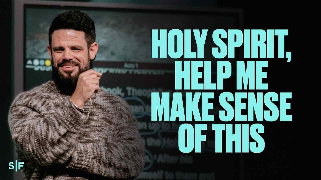 Steven Furtick - Holy Spirit, Help Me Make Sense of This