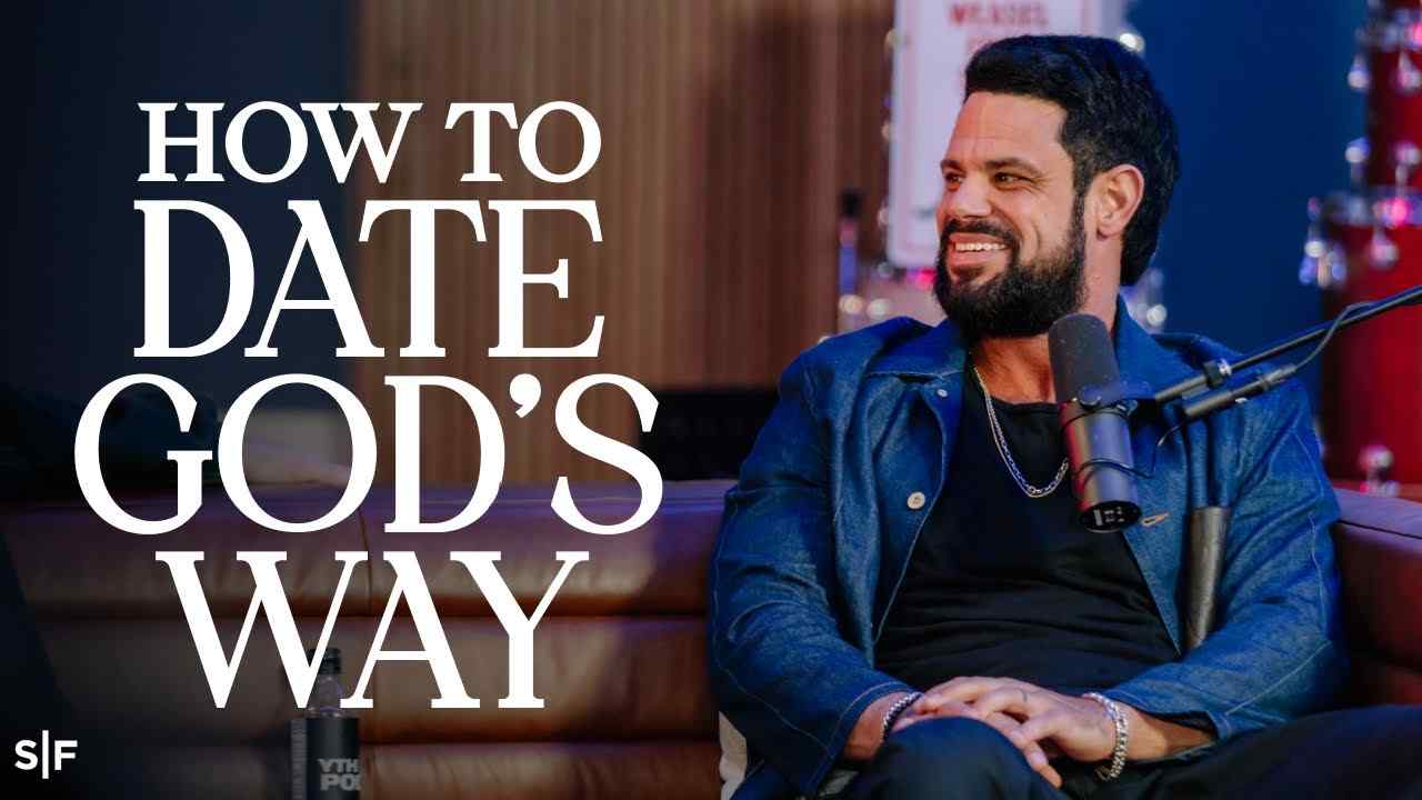 Steven Furtick - How to Date God's Way