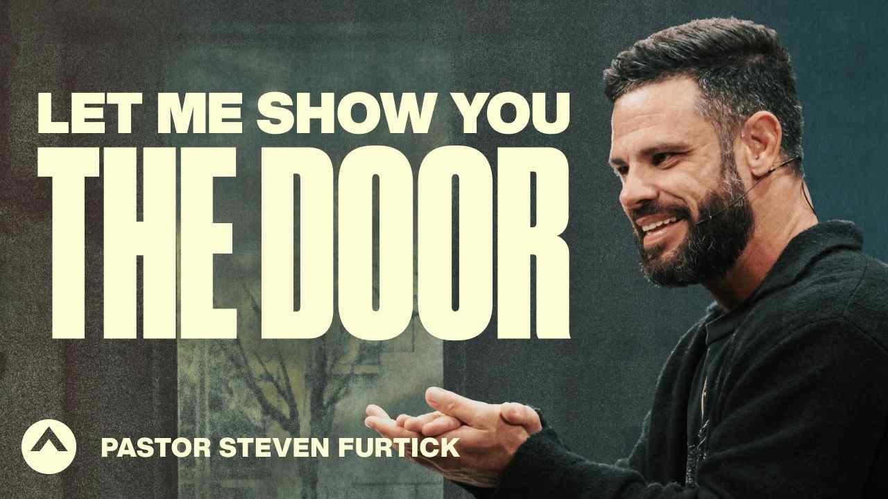 Steven Furtick - Let Me Show You The Door