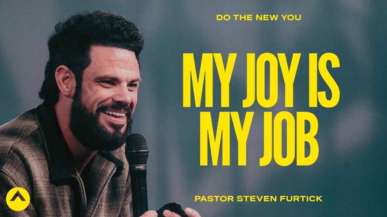 Steven Furtick - My Joy Is My Job