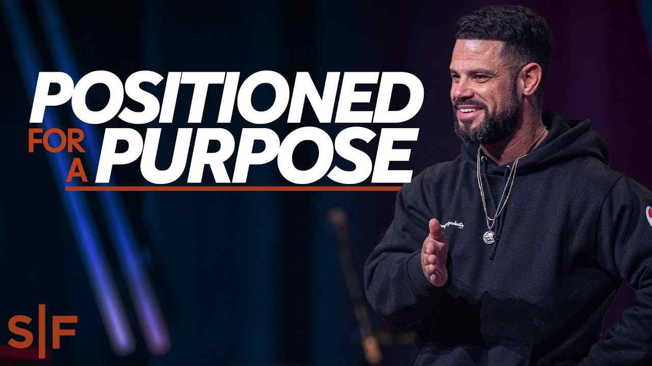 Steven Furtick - Positioned For a Purpose