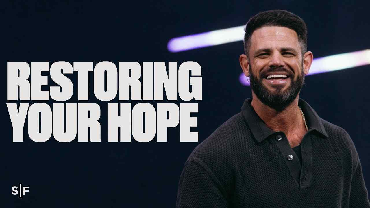 Steven Furtick - Restoring Your Hope