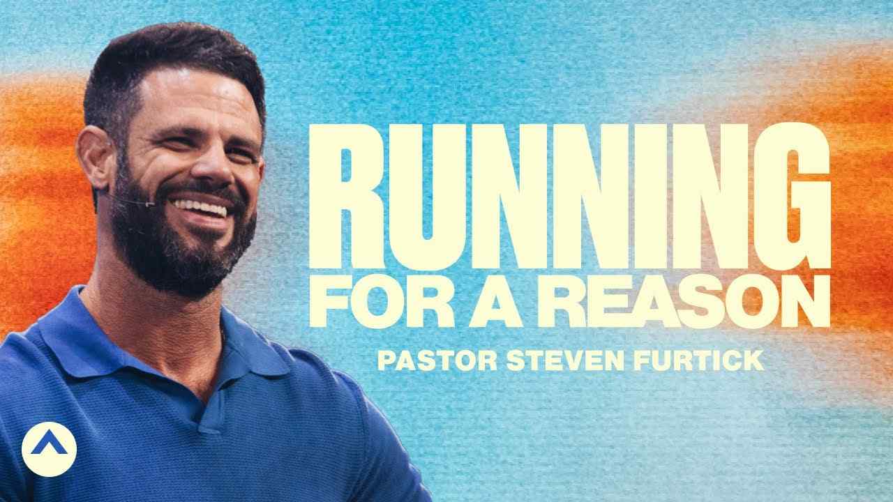 Steven Furtick - Running For a Reason