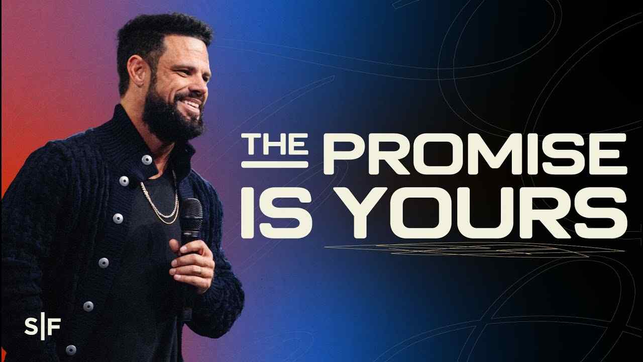 Steven Furtick - Stay Steady. The Promise Is Yours