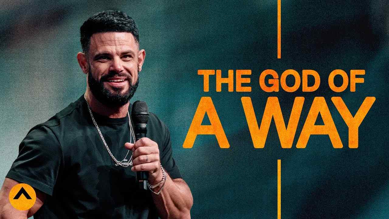 Steven Furtick - The God of A Way