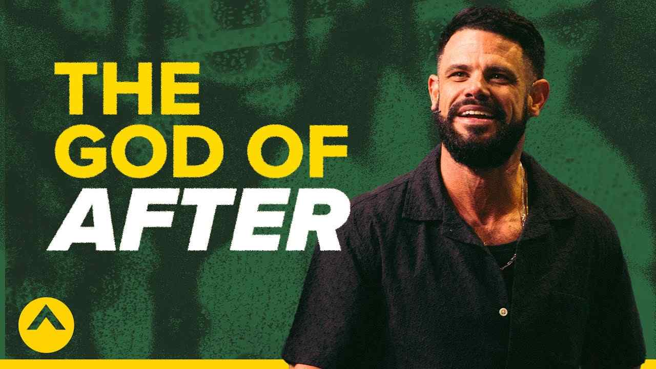 Steven Furtick - The God of After