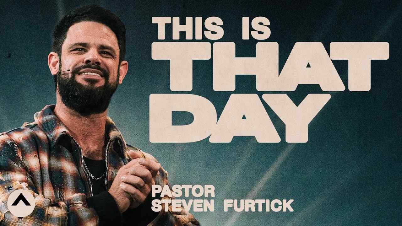 Steven Furtick - This Is That Day