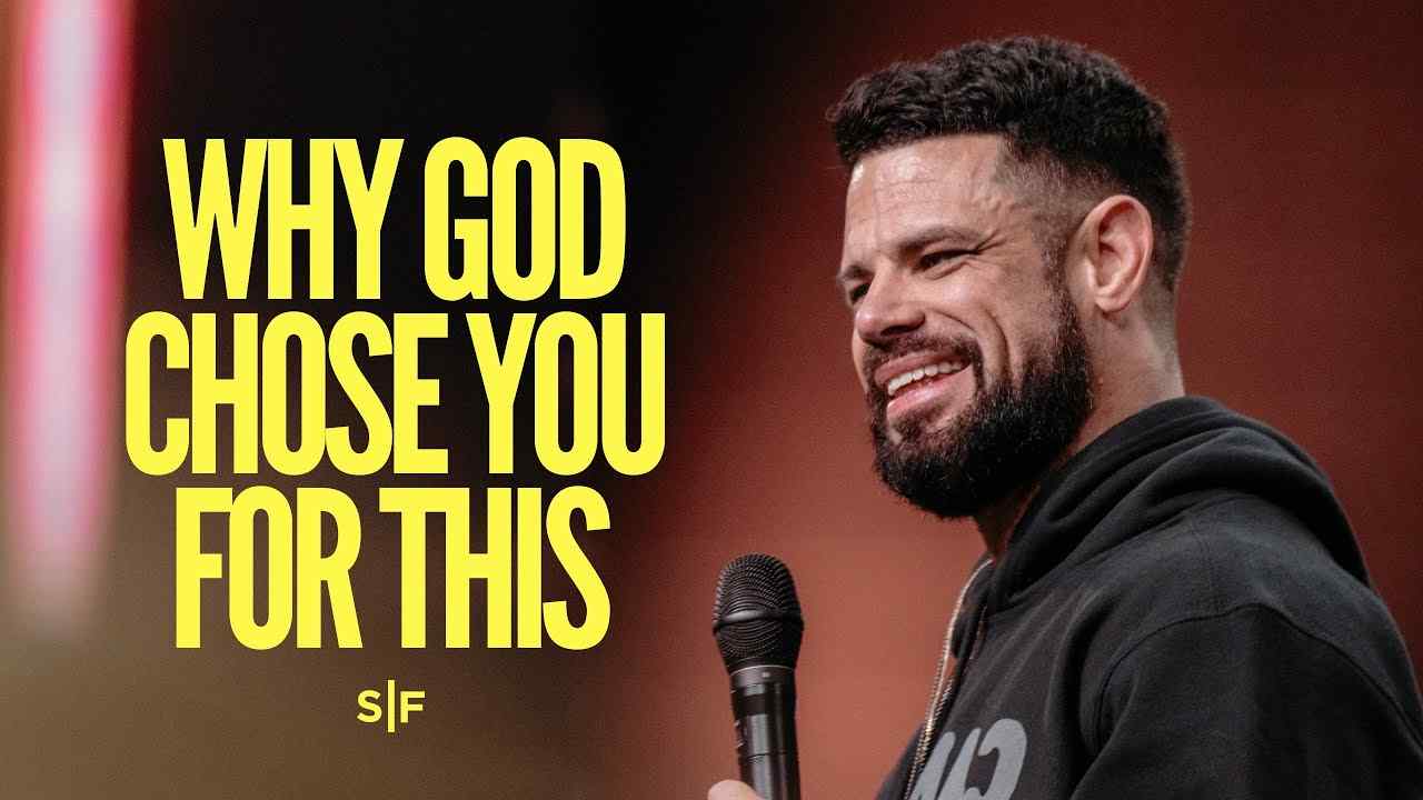 Steven Furtick - Why God Chose You For This