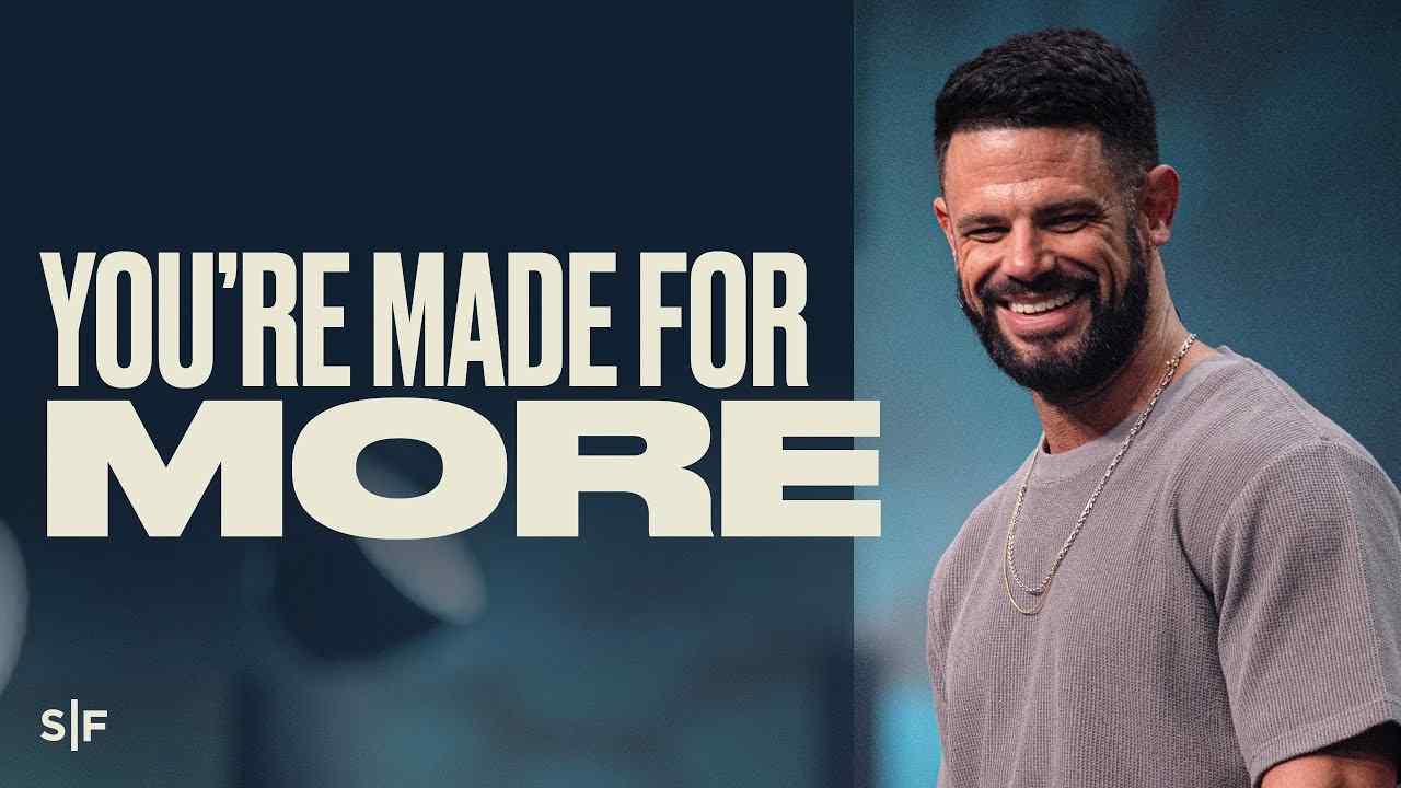 Steven Furtick - You're Made For More