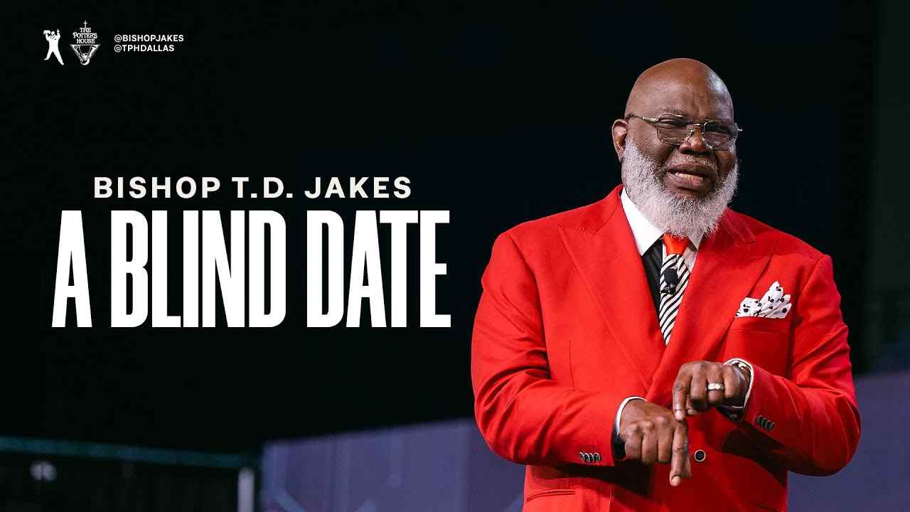 TD Jakes - A Blind Date