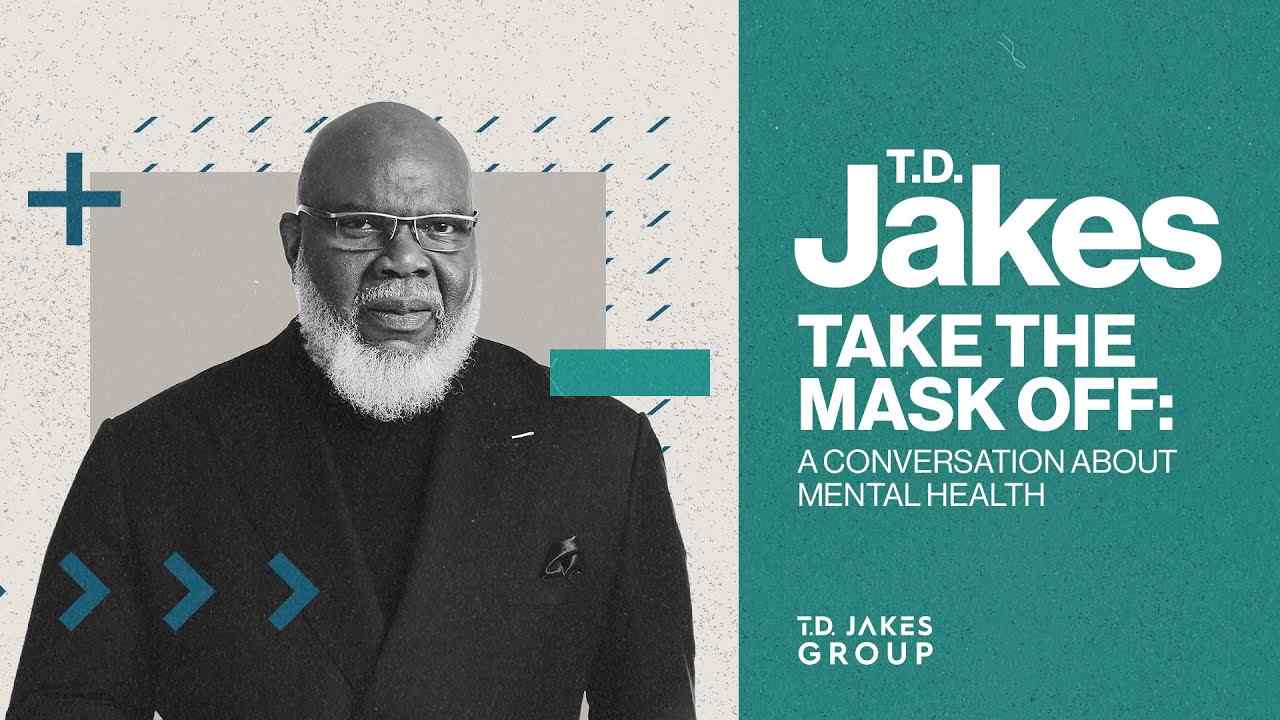 TD Jakes - A Conversation About Mental Health