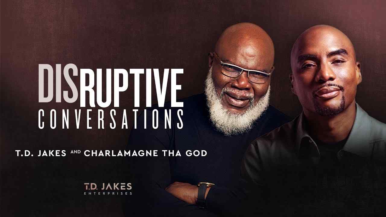 TD Jakes - Disruptive Conversations with Charlamagne Tha God