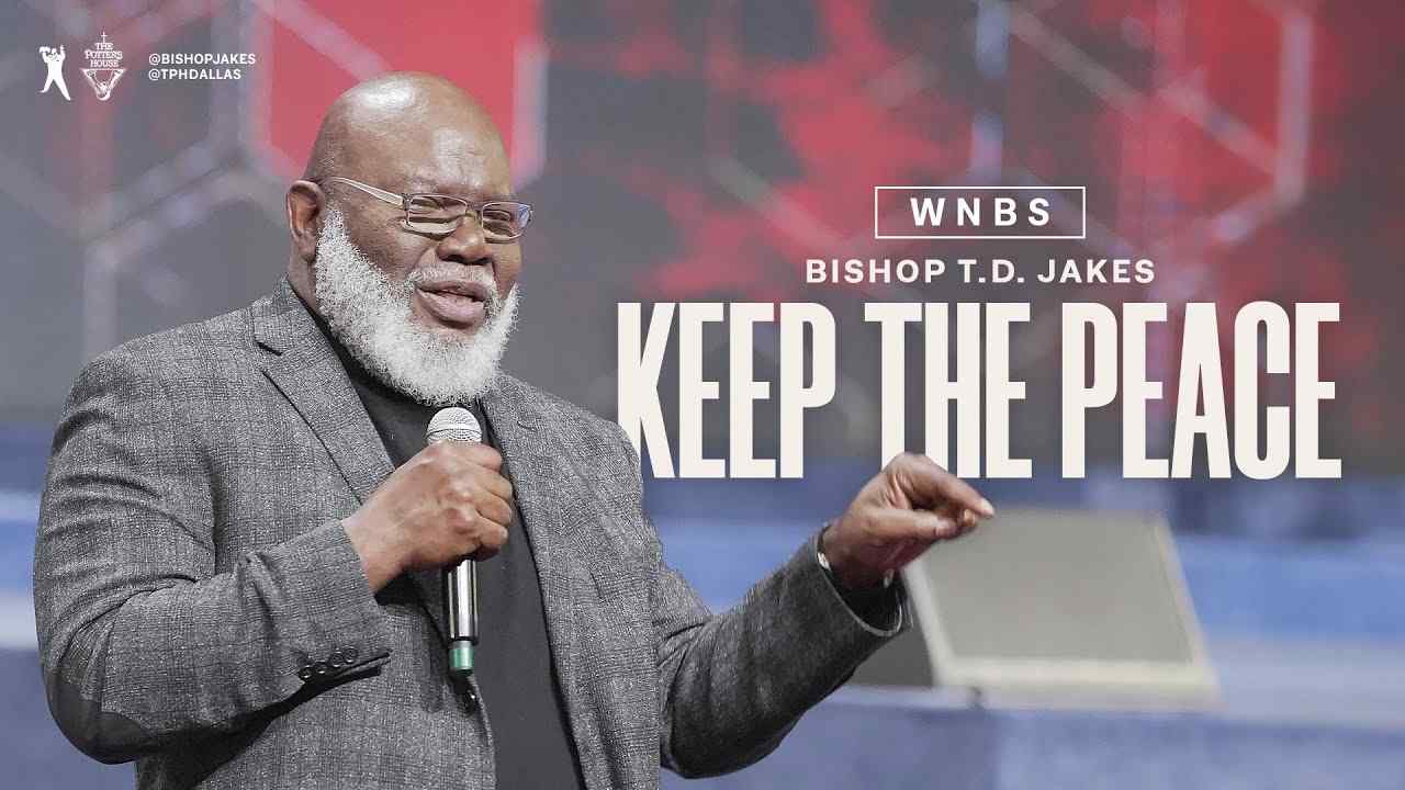 TD Jakes - Keep the Peace