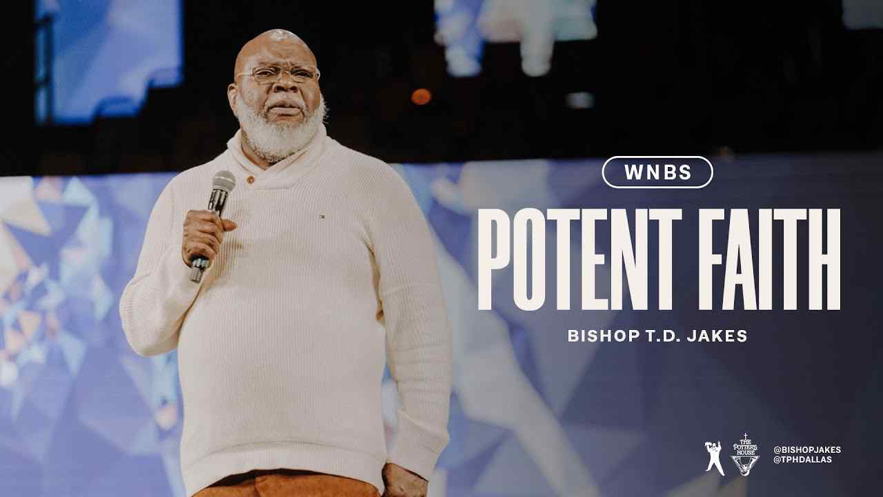 TD Jakes - Potent Faith