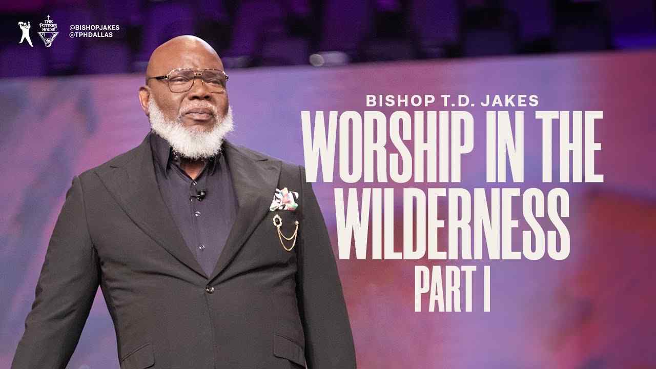 TD Jakes - Worship In The Wilderness - Part 1