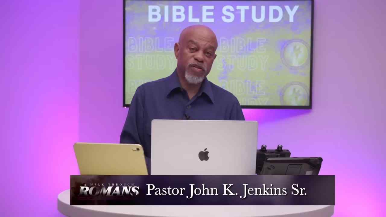 John K. Jenkins Sr - A Walk Through Romans, Chapter 16