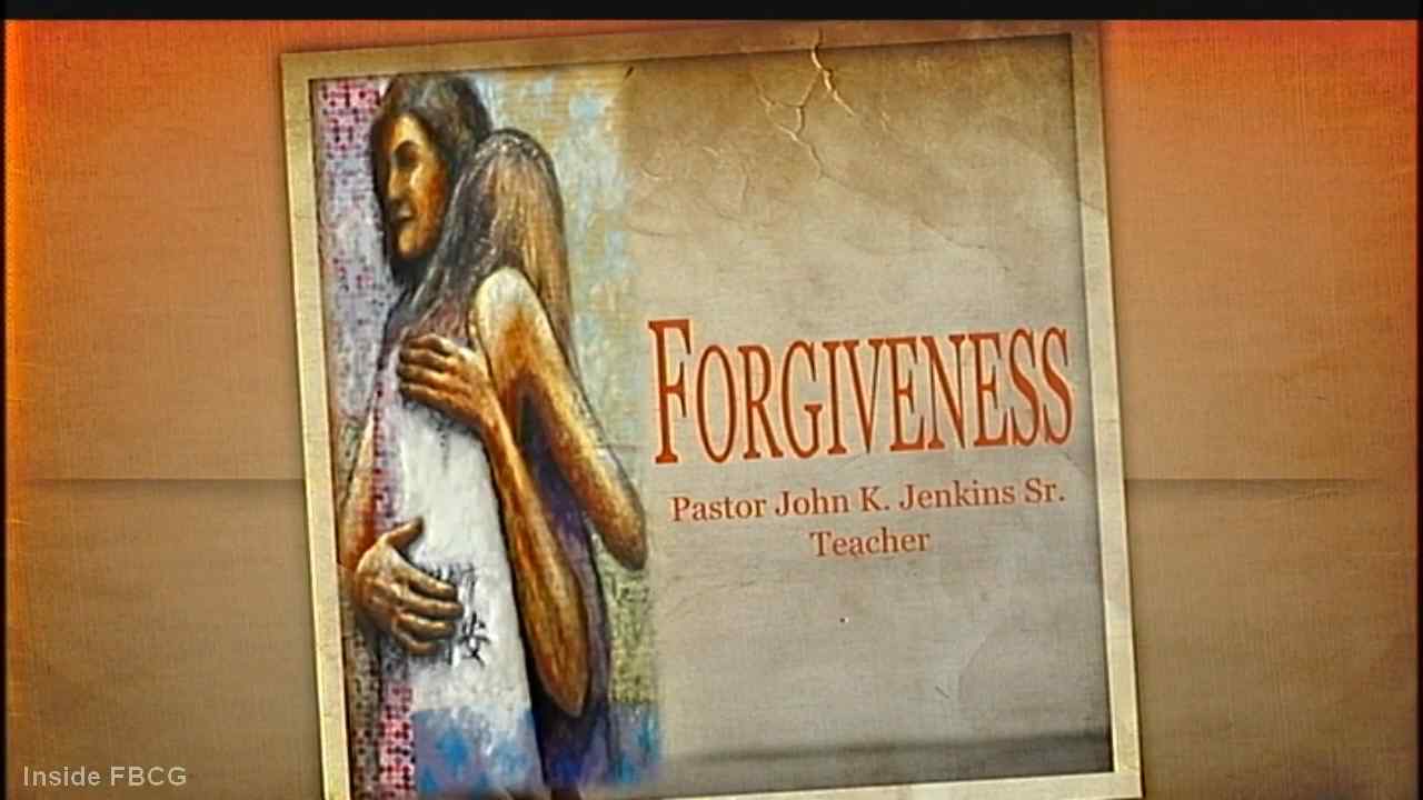 John K. Jenkins Sr - Forgiveness - Part 1