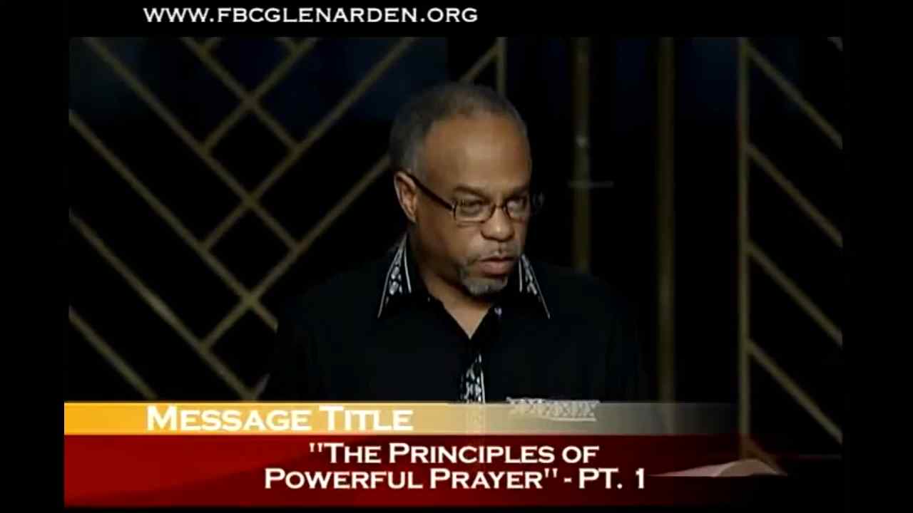 John K. Jenkins Sr - Principles of Powerful Prayer - Part 1