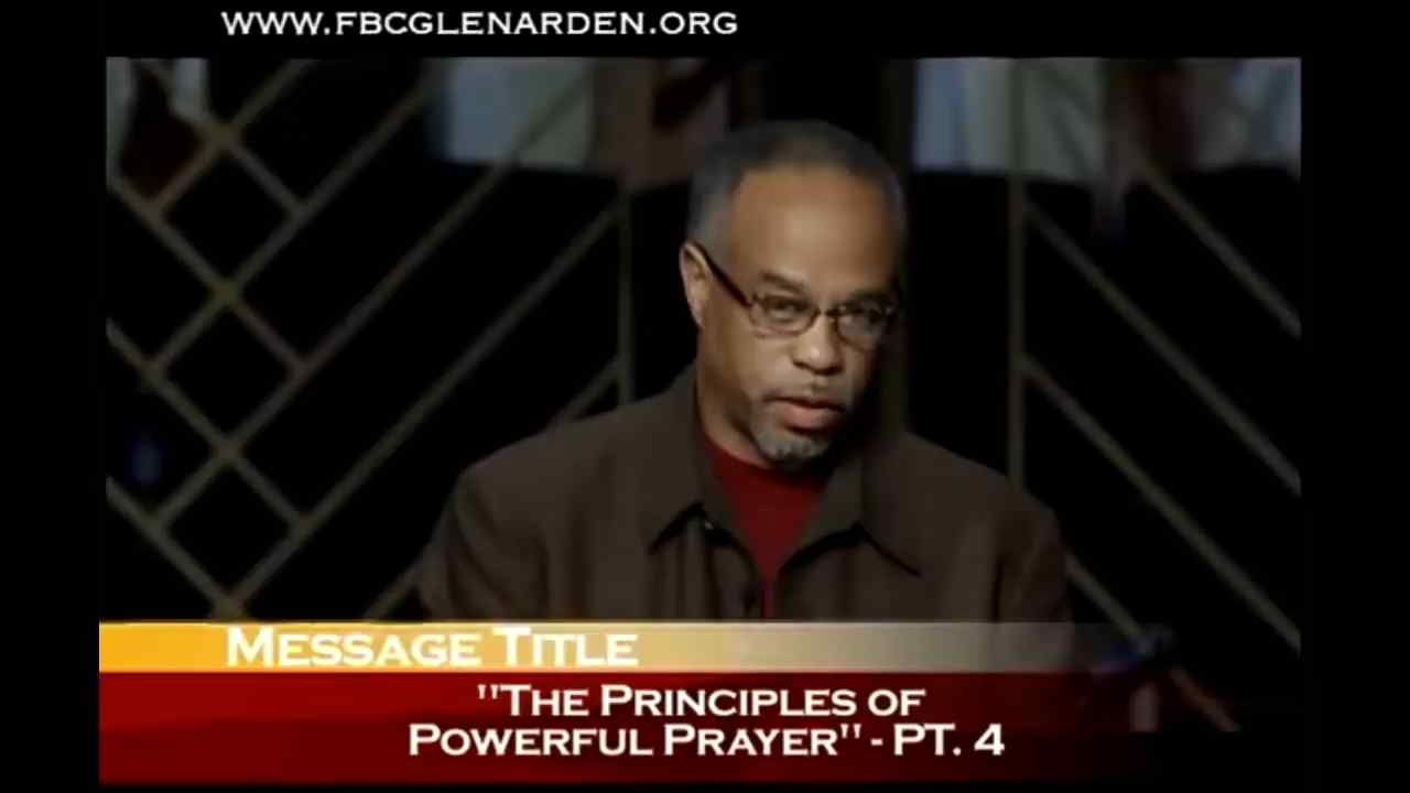 John K. Jenkins Sr - Principles of Powerful Prayer - Part 4