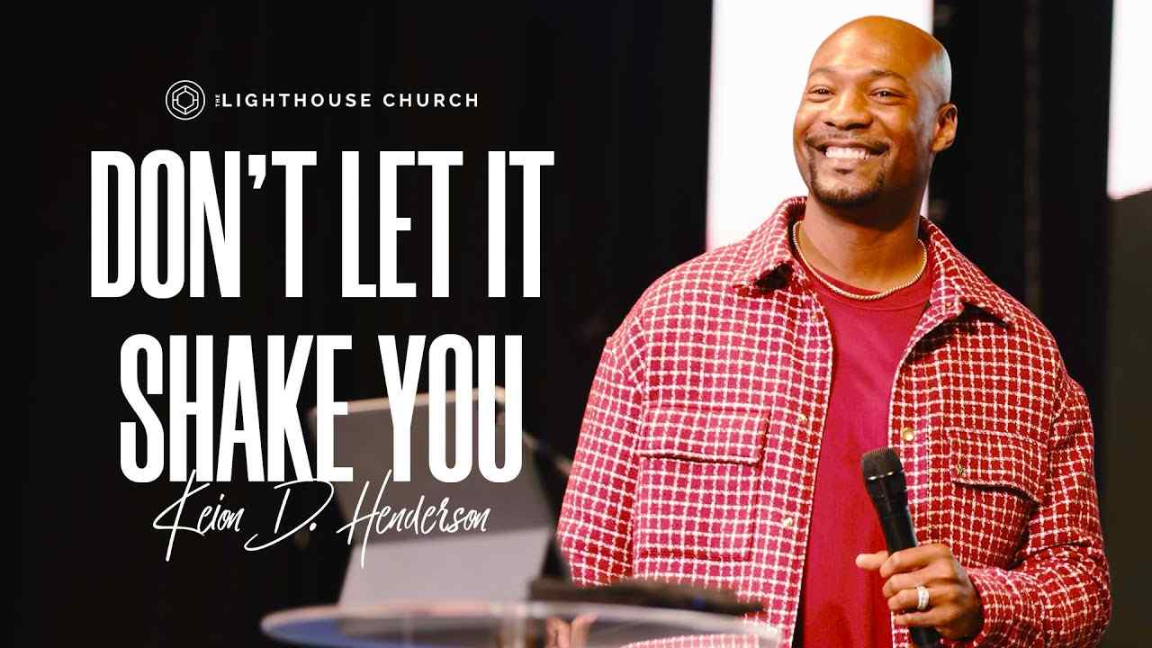 Keion Henderson - Don't Let It Shake You