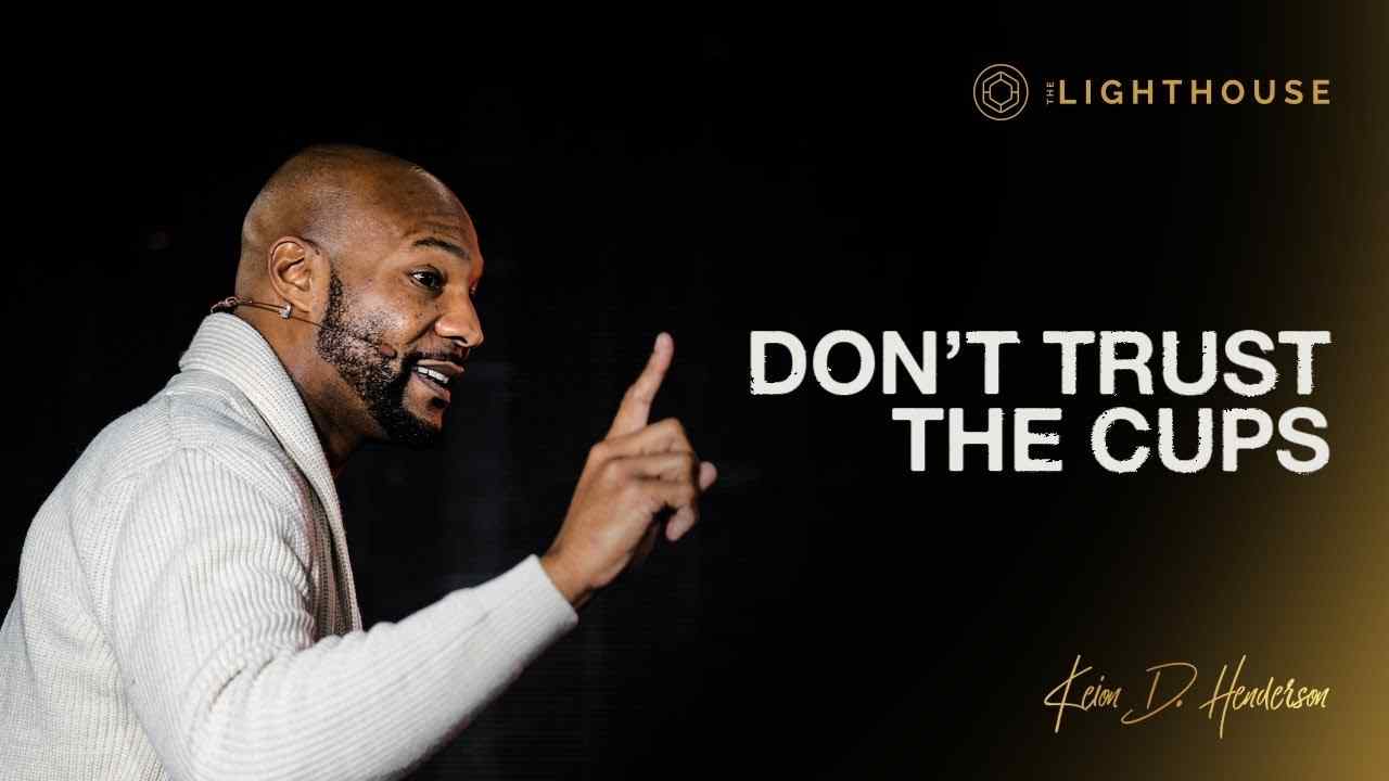 Keion Henderson - Don't Trust The Cups