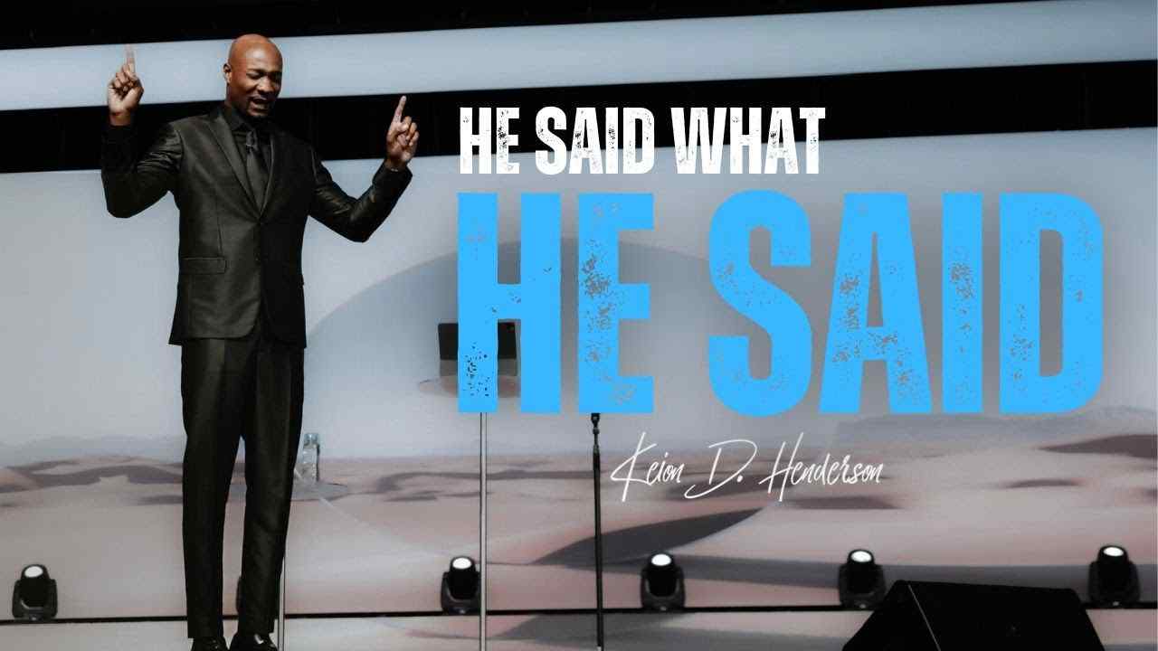 Keion Henderson - He Said What He Said